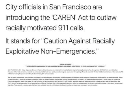 San Francisco’s ‘Caren Act’ Transforms Racist 911 Calls into Hate Crime Charges San Francisco’s ‘Caren Act’ makes placing racist 911 calls a hate crime – The Guardian